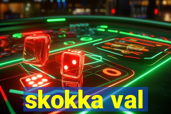 skokka val